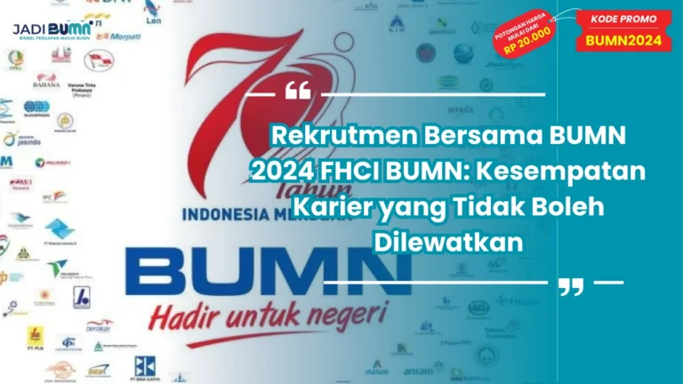 Rekrutmen Bersama BUMN 2024 FHCI BUMN