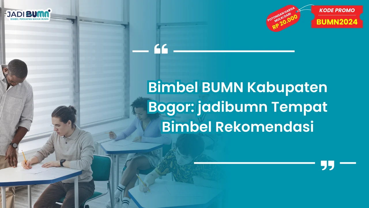 Bimbel BUMN Kabupaten Bogor