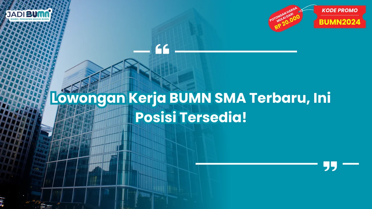 Lowongan Kerja BUMN SMA Terbaru