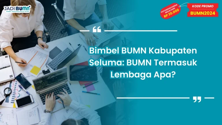 Bimbel BUMN Kabupaten Seluma