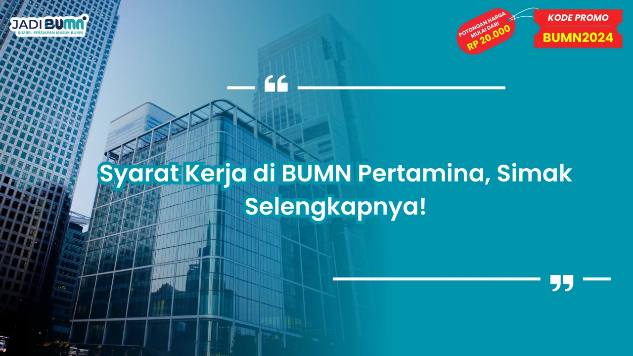 Syarat Kerja di BUMN Pertamina