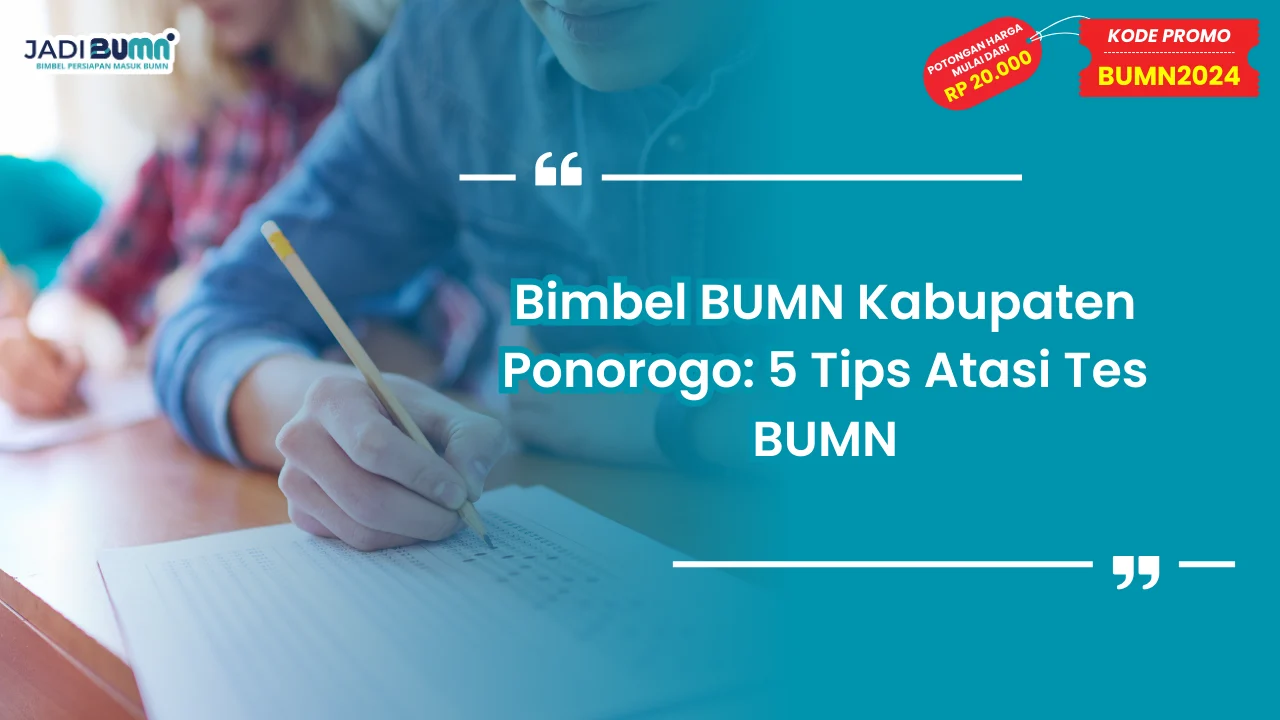 Bimbel BUMN Kabupaten Ponorogo