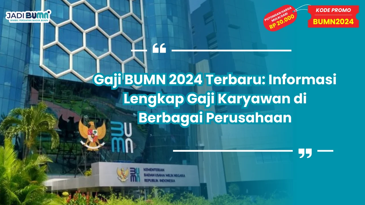 Gaji BUMN 2024 Terbaru