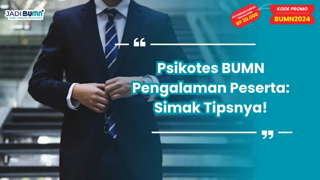 Psikotes BUMN Pengalaman Peserta