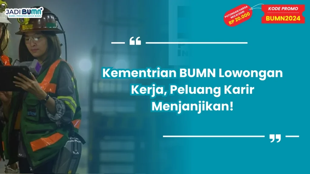 Kementrian BUMN Lowongan Kerja