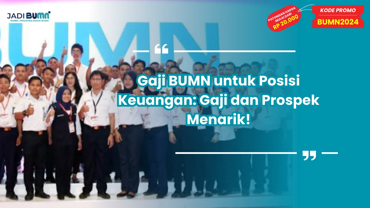 Gaji BUMN untuk Posisi Keuangan