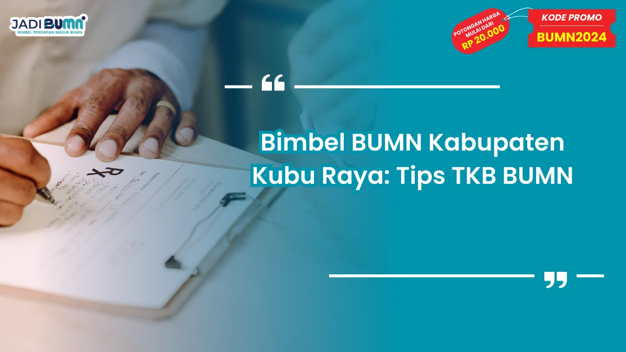 Bimbel BUMN Kabupaten Kubu Raya