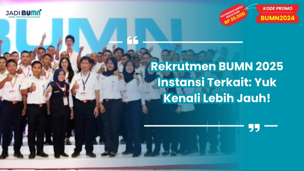 Rekrutmen BUMN 2025 Instansi Terkait