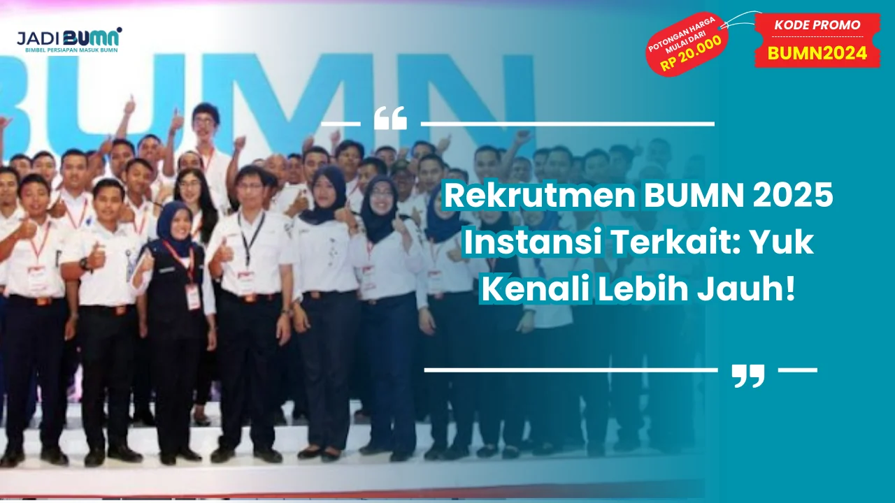 Rekrutmen BUMN 2025 Instansi Terkait