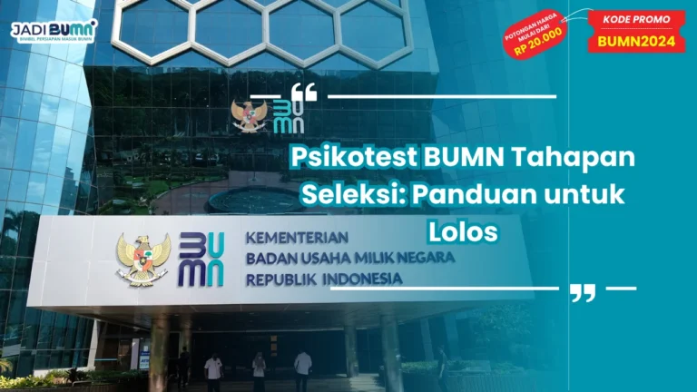Psikotest BUMN Tahapan Seleksi