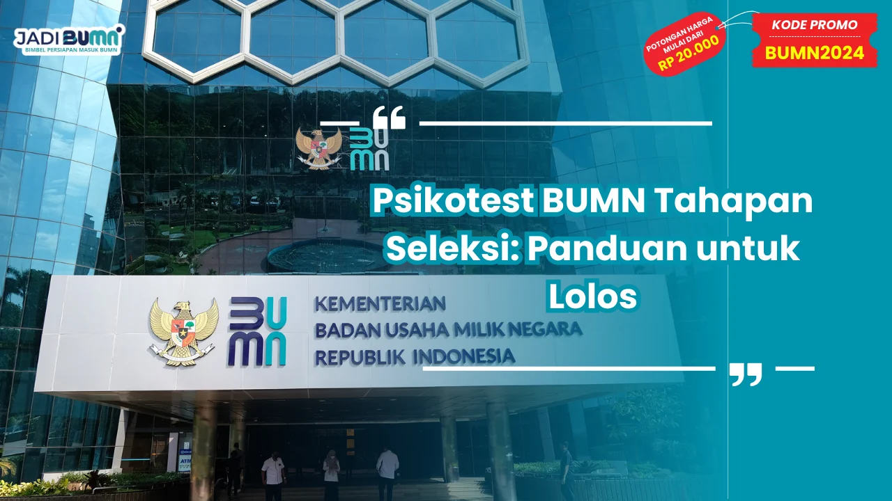 Psikotest BUMN Tahapan Seleksi