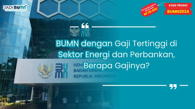 BUMN dengan Gaji Tertinggi di Sektor Energi dan Perbankan