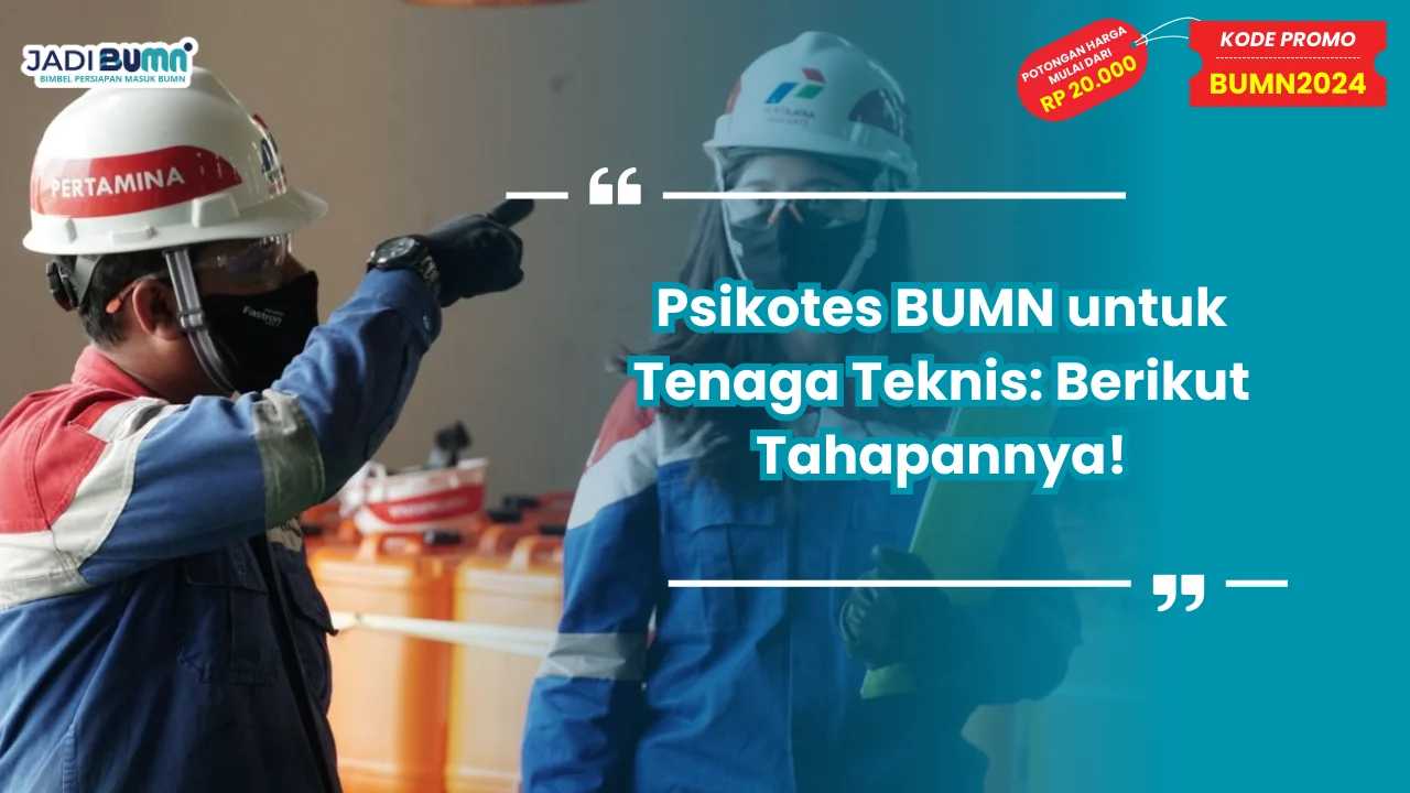 Psikotes BUMN untuk Tenaga Teknis