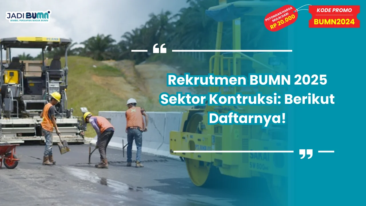 Rekrutmen BUMN 2025 Sektor Kontruksi