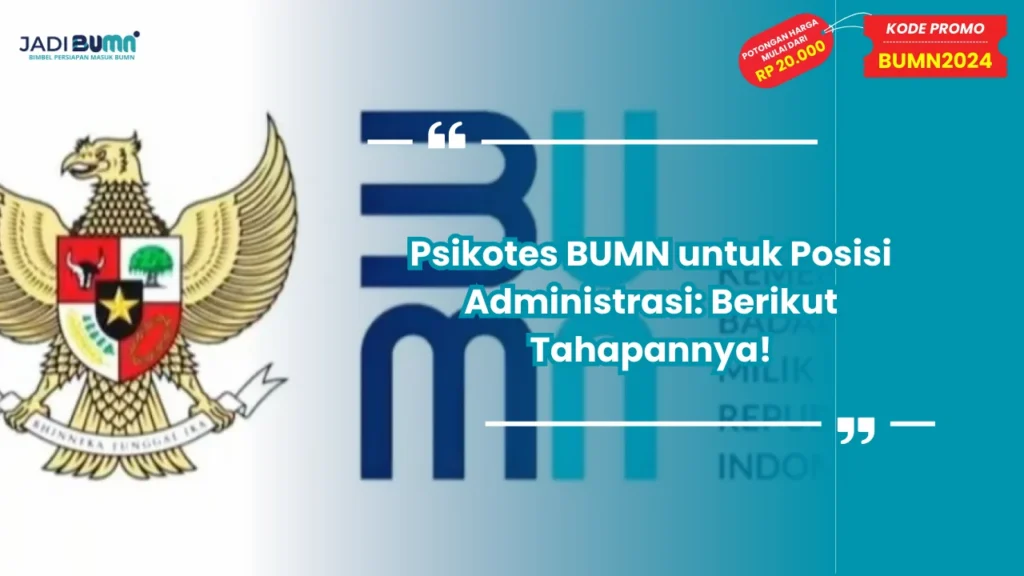 Psikotes BUMN untuk Posisi Administrasi