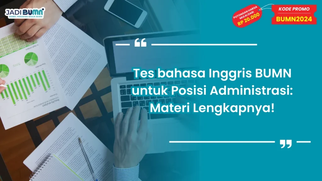 Tes bahasa Inggris BUMN untuk Posisi Administrasi