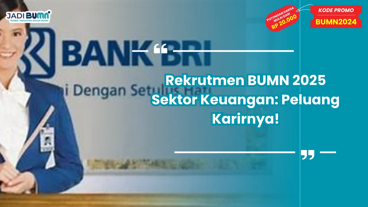 Rekrutmen BUMN 2025 Sektor Keuangan