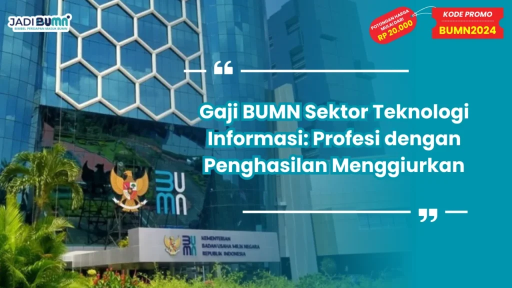 Gaji BUMN Sektor Teknologi Informasi