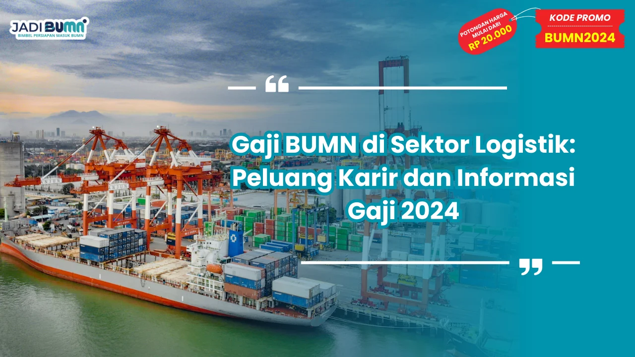 Gaji BUMN di Sektor Logistik