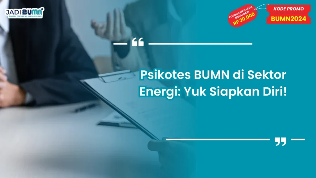 Psikotes BUMN di Sektor Energi