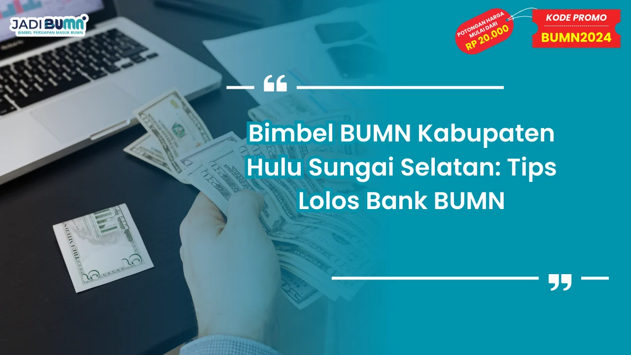 Bimbel BUMN Kabupaten Hulu Sungai Selatan