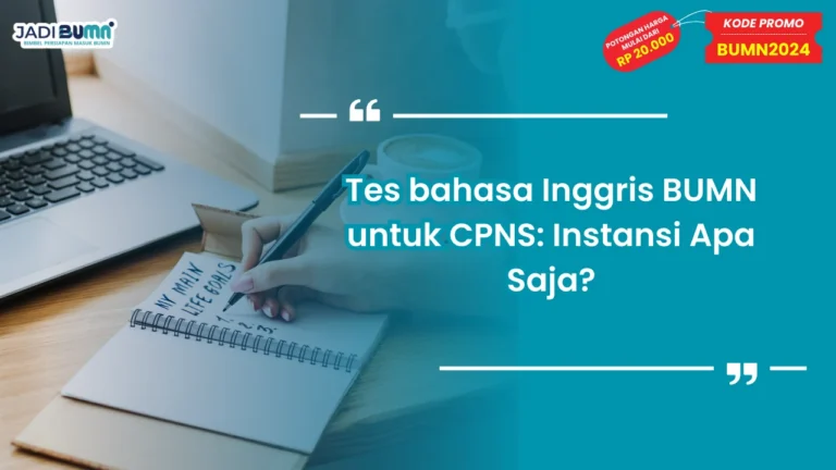 Tes Bahasa Inggris BUMN untuk CPNS