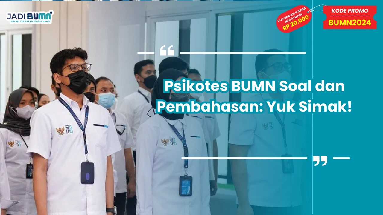 Psikotes BUMN Soal dan Pembahasan