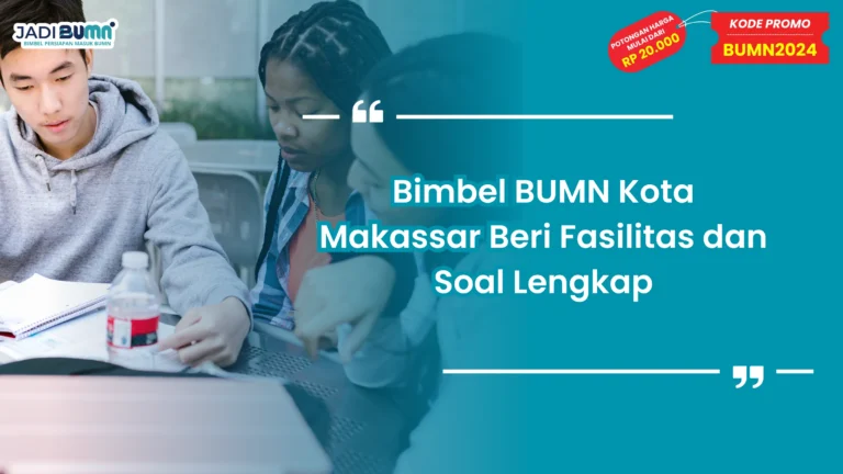 Bimbel BUMN Kota Makassar