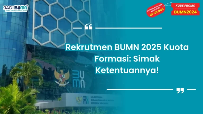 Rekrutmen BUMN 2025 Kuota Formasi