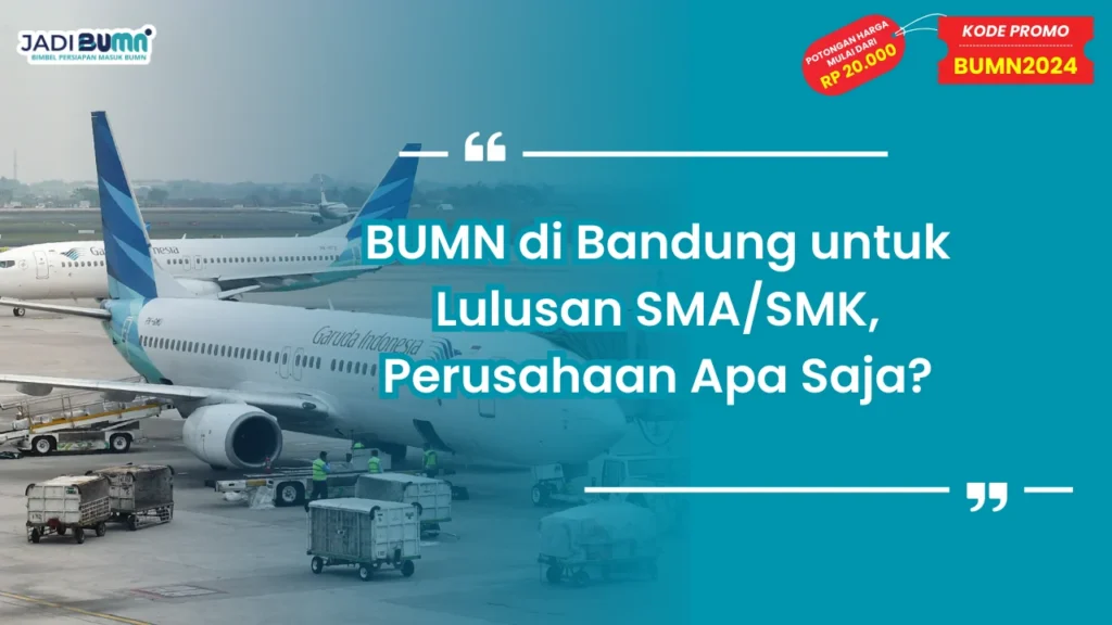 BUMN di Bandung untuk Lulusan SMA/SMK