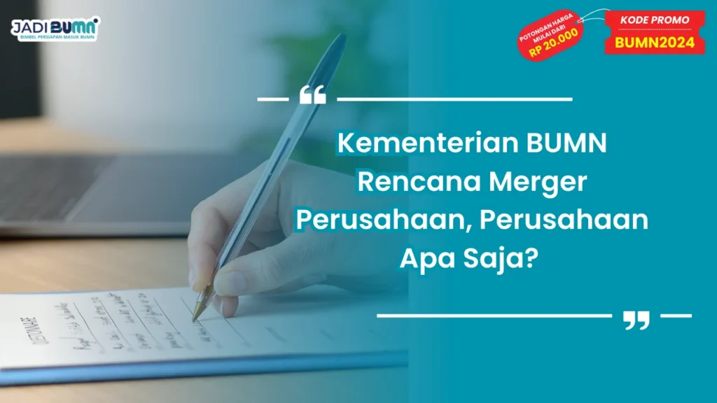 Kementerian BUMN Rencana Merger Perusahaan