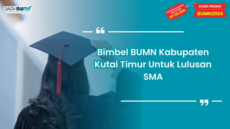 Bimbel BUMN Kabupaten Kutai Timur