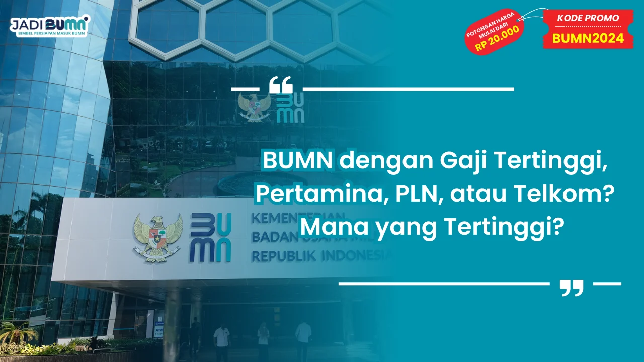 BUMN dengan Gaji Tertinggi, Pertamina, PLN, atau Telkom