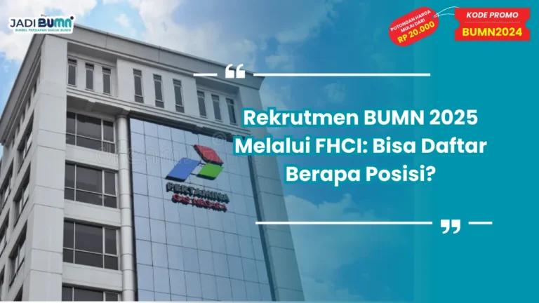 Rekrutmen BUMN 2025 Melalui FHCI