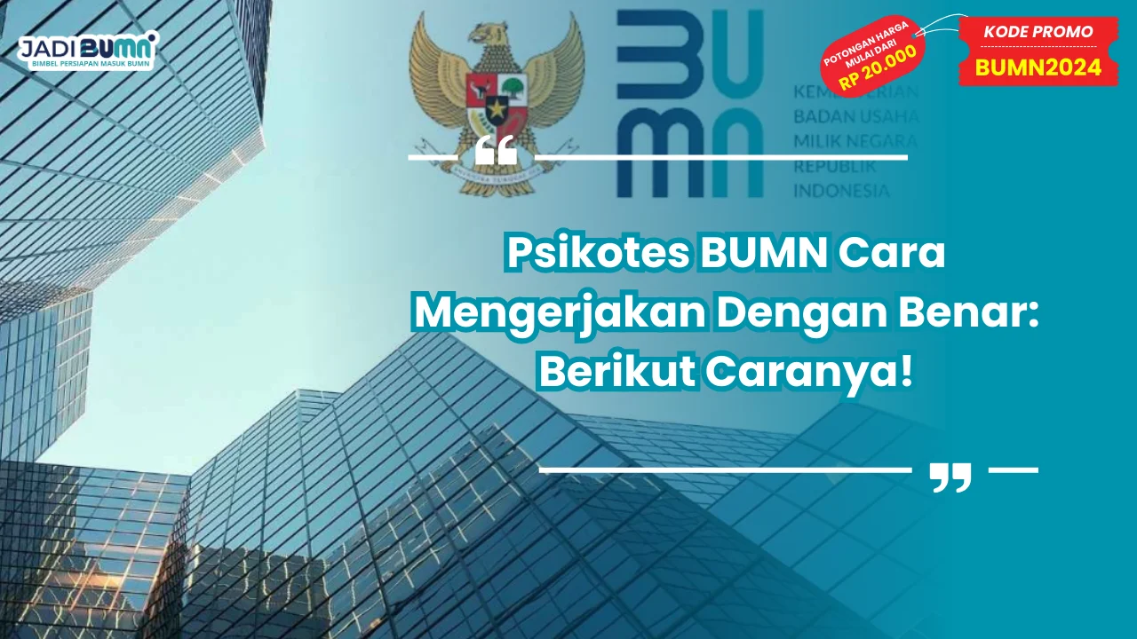 Psikotes BUMN Cara Mengerjakan Dengan Benar