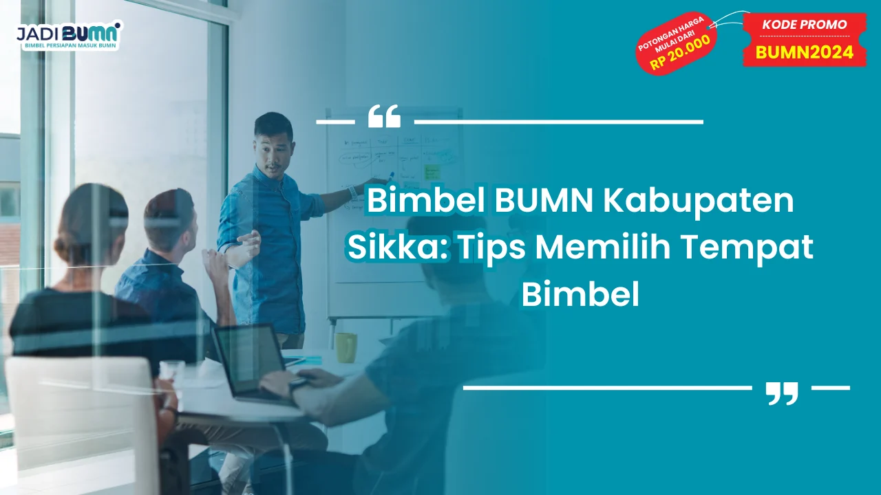Bimbel BUMN Kabupaten Sikka