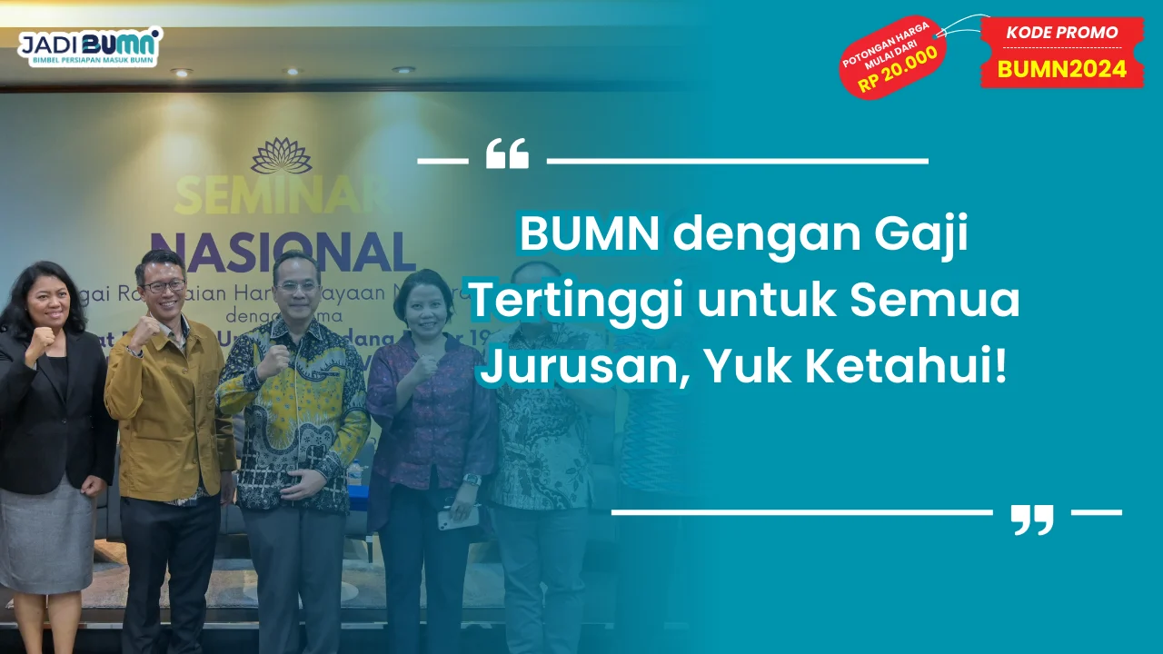 BUMN dengan Gaji Tertinggi untuk Semua Jurusan