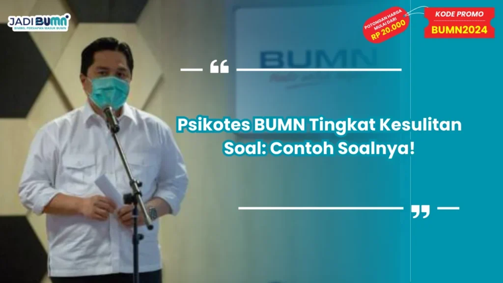 Psikotes BUMN Tingkat Kesulitan Soal