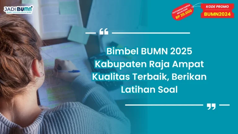 Bimbel BUMN 2025 Kabupaten Raja Ampat