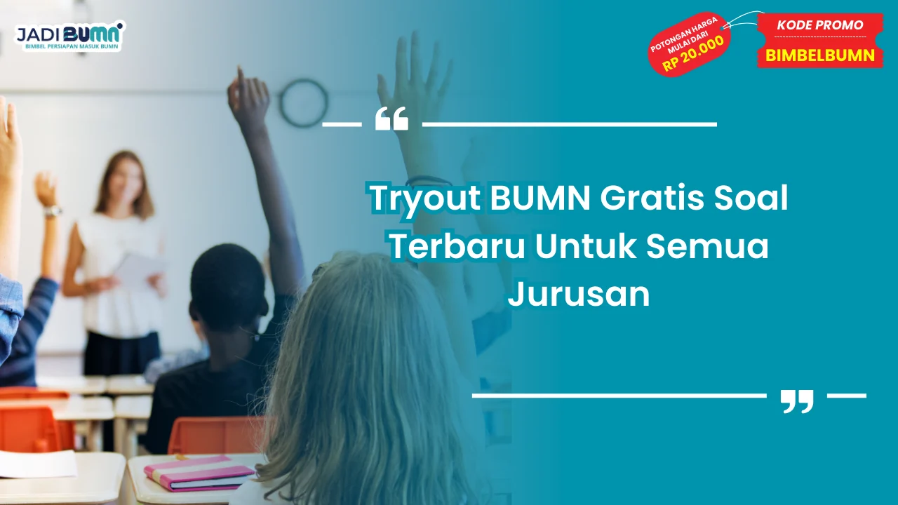 Tryout BUMN Gratis Soal Terbaru