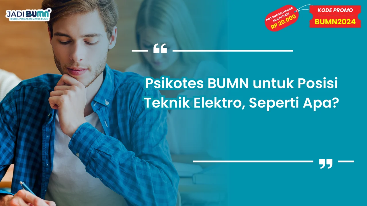 Psikotes BUMN untuk Posisi Teknik Elektro