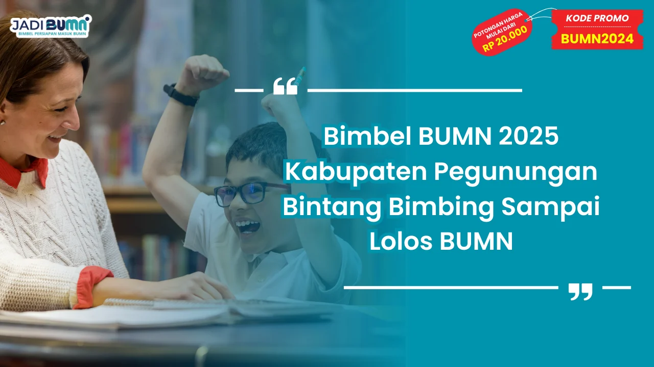 Bimbel BUMN 2025 Kabupaten Pegunungan Bintang