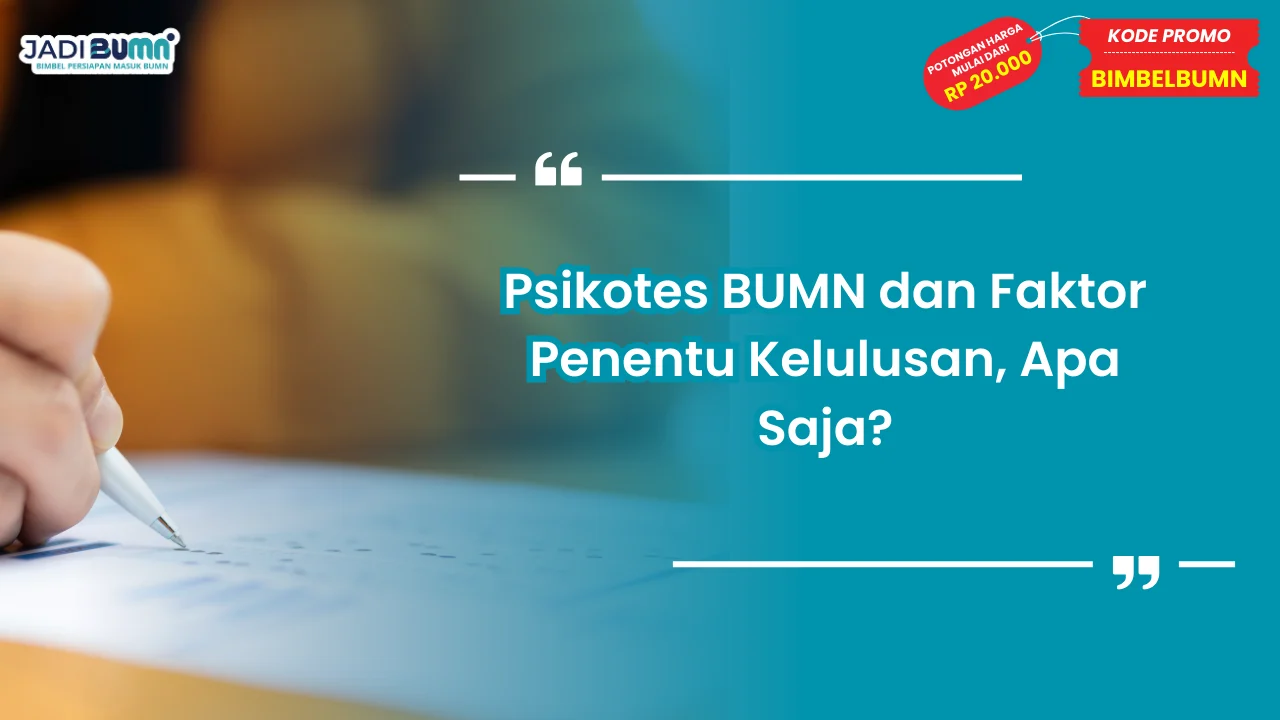 Psikotes BUMN dan Faktor Penentu Kelulusan,