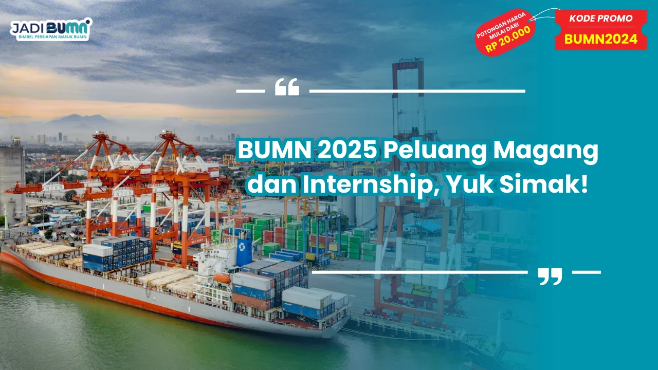 BUMN 2025 Peluang Magang dan Internship