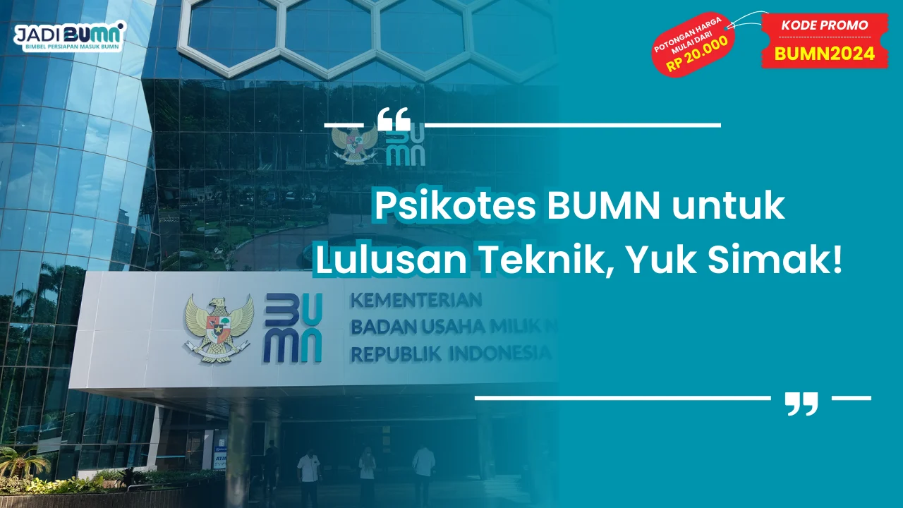 Psikotes BUMN untuk Lulusan Teknik