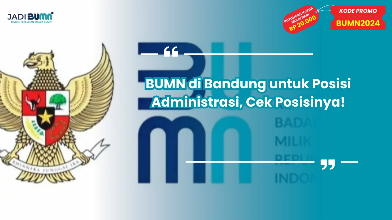 BUMN di Bandung untuk Posisi Administrasi