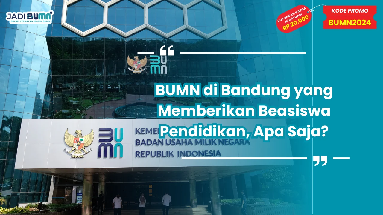 BUMN di Bandung yang Memberikan Beasiswa Pendidikan