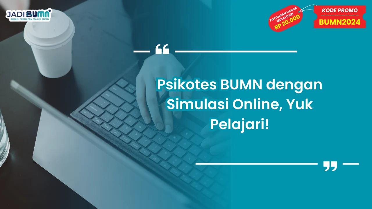 Psikotes BUMN dengan Simulasi Online