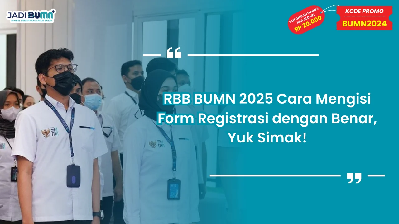 RBB BUMN 2025 Cara Mengisi Form Registrasi dengan Benar