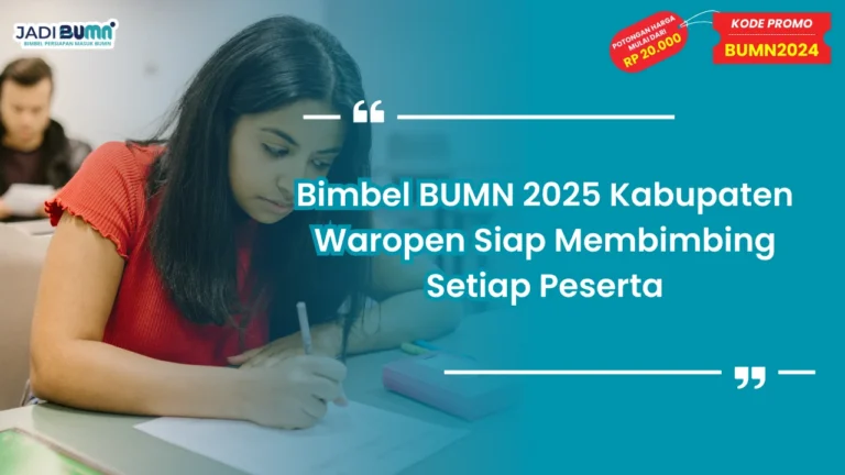Bimbel BUMN 2025 Kabupaten Waropen